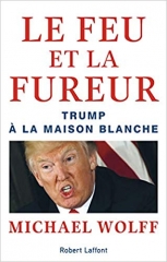 michael wolff,donald trump,steve bannon,ivanka trump,jared kushne,états-unis,maison blanche,tea party,néoconservateurs,essai